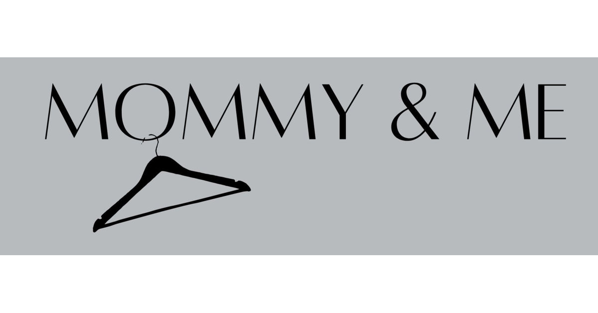 Mommy & Me
 – Mommy & Me